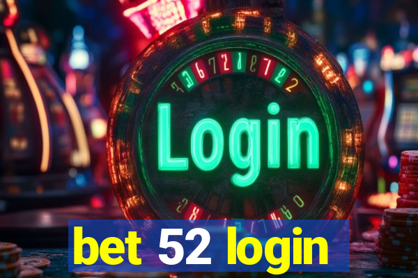 bet 52 login